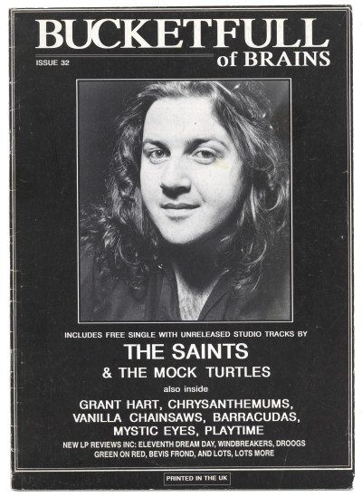 Bucketfull of Brains Magazine No 32 with Mock Turtles 7" single + The Saints & The Mock Turtles Grant Hart Chrysanthemums Vanilla Chainsaws Barracudas Mystic Eyes Playtime Eleventh Dream Day Windbreakers Droogs Green On Red and Bevis Frond