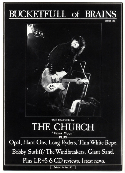 Bucketfull of Brains Magazine No 25 + The Church Flexi Hard ons Long Ryders Thin White Rope Opal