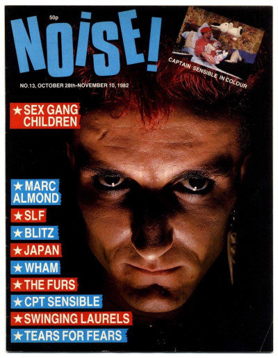 Noise  Magazine No 13 October 1982 Marc Almond Japan George Michael Wham Blitz SLF Marc Almond
