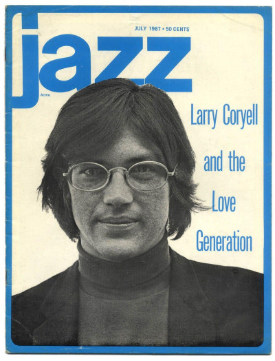 Jazz  Magazine Vol 6 No. 7 July 1967 Larry Coryell Charlie Byrd Eddie Vinson