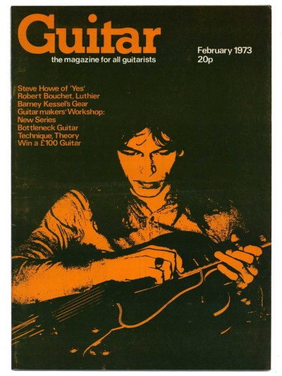 Guitar Magazine Vol 1 No 7 February 1973 Barney Kessel Robert Bouchet Luthier Steve Howe Yes