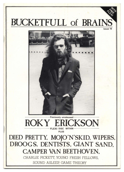Bucketfull of Brains Magazine No 19 1987 Roky Erickson flexi Died Pretty Wipers Droogs Dentists